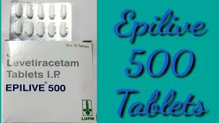 Epilive 500 TabletsLevetiracetam Tablets [upl. by Evangelia998]