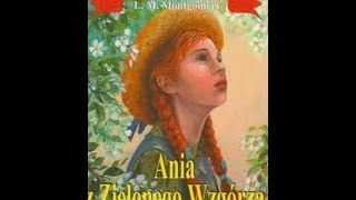 Ania z Zielonego Wzgórza Audio book do słuchania 14 [upl. by Herrmann]