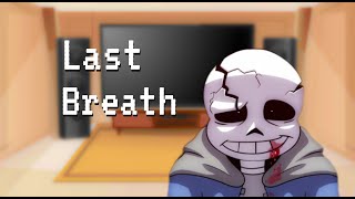 Undertale react to Last Breath Sans Phase 3 Player [upl. by Yeltnerb]