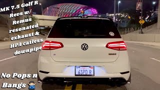 MK75 Golf R Manual w Remus Valved Catback Exhaust amp HPA Catless Downpipe Revs No Pops N Bangs [upl. by Yendys491]