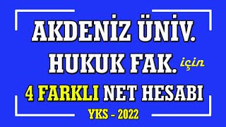 akdeniz üniversitesi hukuk fakültesi için 4 farklı net hesabı I HUKUK KAÇ NET I HUKUK SIRALAMA [upl. by Raamaj]