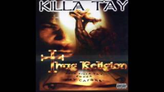 Killa Tay  All In Your Brain  Thug Religion [upl. by Pavla]