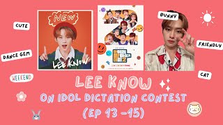 Lee know on Idol dictation contest 2 ep 13 15 ENG SUB [upl. by Fulcher]