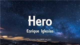 Enrique Iglesias  Hero Lyrics [upl. by Turoff]