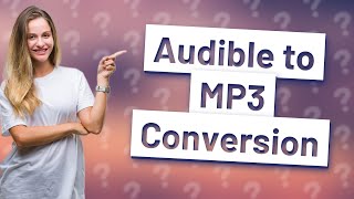 How to convert Audible to MP3 [upl. by Alyaj]