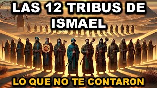 La Historia Completa de las 12 Tribus de ISMAEL  ¿Dónde están sus descendientes hoy [upl. by Krystyna]