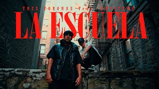 TRES CORONAS  LA ESCUELA Feat Chystemc  Video Oficial [upl. by Levy]