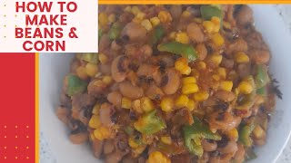 How to make Beans and Corn  Adalu  Helveron [upl. by Kersten]