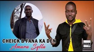 Cheick B Fana Ka Den  Amara Sylla 2024 [upl. by Shultz]