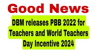 Good News DBM releases PBB 2022 and World Teachers Day Incentive to these Schools and SDOs [upl. by Nila739]