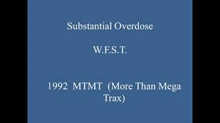 Substantial Overdose  WFST [upl. by Elvia]