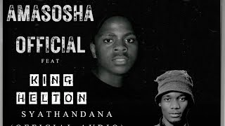 Amasosha official ft King Helton SyathandanaOfficial Audioamapiano2024amasosha [upl. by Nehte]