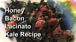 Honey Bacon Lacinato Kale Recipe Viewer Recipe Request [upl. by Aicilec35]