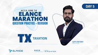 Elance Marathon Question Practise  Taxation TX  Day 5  Ajithy Antony  Elance ACCA [upl. by Nauh]