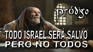 TODO Israel será salvo pero NO TODOS los israelitas seran salvos [upl. by Warton]