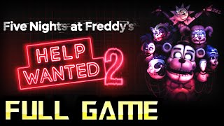 Five Nights at Freddys HELP WANTED 2  Full Game Walkthrough  No Commentary [upl. by Purse]