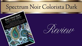 Spectrum Noir Colorista Dark  Review amp Demo [upl. by Malinowski705]