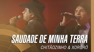 Chitãozinho amp Xororó  Saudade de minha terra Sinfônico 40 Anos [upl. by Atima]