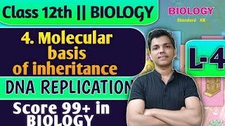 L4  4 Molecular basis of inheritance Class 12 Biology By New Indian era Replication of DNA [upl. by Estrella]