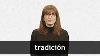 How to pronounce TRADICIÓN in European Spanish [upl. by Caundra]