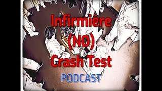 Infirmière No Crash Test  Podcast Episode pilote [upl. by Wolfgang]