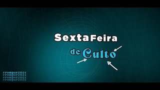 SEXTAFEIRA DE CULTO [upl. by Odlonyer]