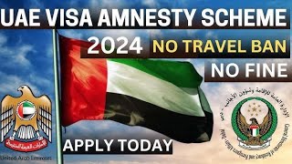 UAE Amnesty Scheme 2024 [upl. by Harriot807]