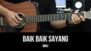 Baik Baik Sayang  Wali Band  Tutorial Chord Gitar Mudah Untuk Pemula dan Lirik [upl. by Arraik]