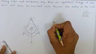 Draw an equilateral triangle of side 5cm and draw its inscribed circleMeasure the radius of the [upl. by Athalia508]