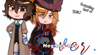 Hey hey hey Lover  Soukoku  BSD [upl. by Francklin]