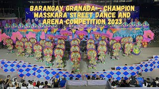 BARANGAY GRANADA  CHAMPION  MASSKARA STREET DANCE AND ARENA COMPETITION 2023  BACOLOD CITY [upl. by Ykcul]