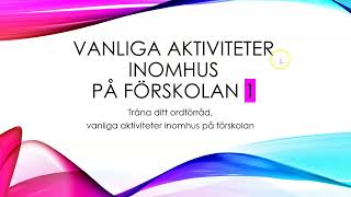 Vanliga aktiviteter inomhus på förskolan  del 1 [upl. by Amirak627]