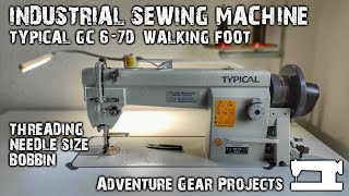 TYPICAL GC 67D  INDUSTRIAL SEWING MACHINE  THREADING  NEEDLE SIZE  Adventure Gear Projects [upl. by Yennej]