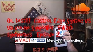 Oil testing series Castrol Edge vs Valvoline 5W20 synthetics by MACT Garage Episode 2 [upl. by Leroi]