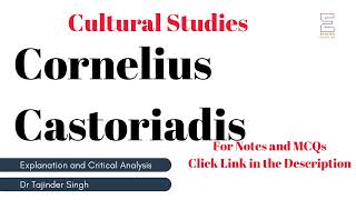 Cornelius Castoriadis  UGC NET NTA English  Cultural Studies [upl. by Waldron]