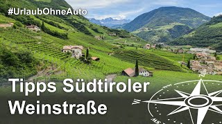 Südtirol Tipps Schöne Ausflugsziele entlang der Südtiroler Weinstraße [upl. by Lebbie]