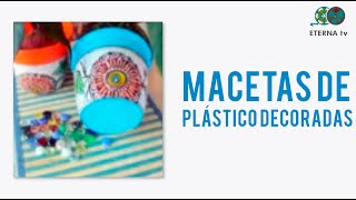 Macetas de plástico decoradas [upl. by Auhsuoj]