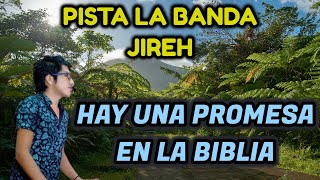 PISTA HAY UNA PROMESA EN LA BIBLIA  LA BANDA JIREH LETRAS [upl. by Etra]