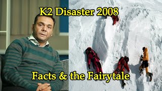 K2 Disaster 2008 Facts amp the Fairytale [upl. by Avehsile]