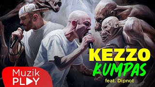 Kezzo  Kumpas feat Dipnot Official Lyric Video [upl. by Leif403]