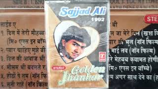 SAJJAD ALI 💖1992 GOLDEN JHANKAR  AUDIO 📼CASSETTE SAUND [upl. by Eile607]