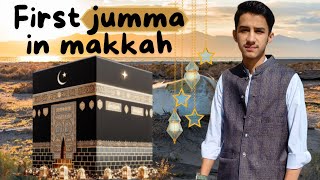 Makkah 🕋 ma first jummaAli Abbasi vlog [upl. by Claudius]