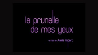 La Prunelle de mes Yeux 2015 en français HD [upl. by Ikkin]