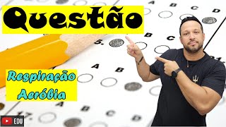 Questão sobre Respiração Aeróbia  Etapas  Metabolismo Energético ou Bioenergética [upl. by Oswald]