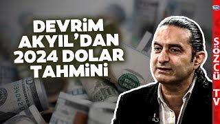 Dolarda 40  50 Liraları Arayacağız Gibi Devrim Akyıl 2024 Dolar Kuru Öngörüsünü Açıkladı [upl. by Luelle]