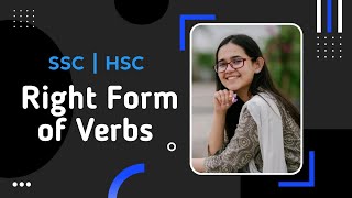 Right form of Verbs  SSC amp HSC English Grammar  10 minute school  MunzereenShahid [upl. by Lockhart]