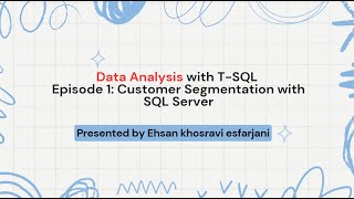 Data Analysis with TSQL  Episode 1 Customer Segmentation with SQL Server [upl. by Arrej542]