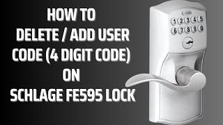 Schlage FE595—How to DeleteAdd User Code [upl. by Britt]