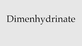 How to Pronounce Dimenhydrinate [upl. by Simone]