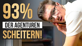 Der Nr 1 Grund warum die meisten Agenturen scheitern [upl. by Harim]